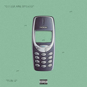 Slim G的專輯Cellulare spento (Explicit)