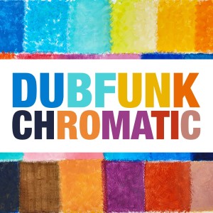 收聽Dubfunk的Chromatic歌詞歌曲