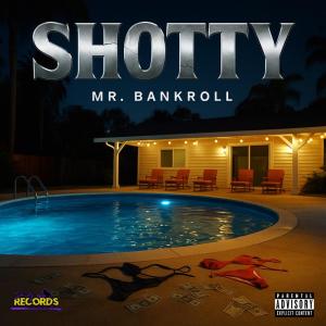 Mr. Bankroll的專輯SHOTTY (Explicit)