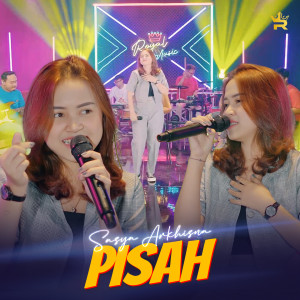 Dengarkan Pisah lagu dari Sasya Arkhisna dengan lirik