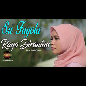 Listen to Rayo Dirantau song with lyrics from Sri Fayola