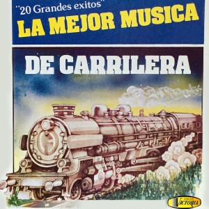 Varios Artistas的專輯20 Grandes Éxitos la Mejor Música de Carrilera