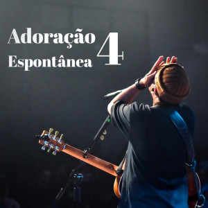 Listen to Adoração Espontânea 4 song with lyrics from Felipe Rodrigues
