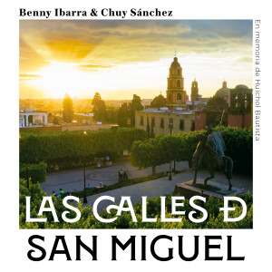 อัลบัม Las Calles D San Miguel ศิลปิน Benny Ibarra