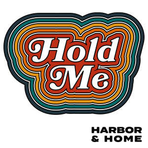 收聽Harbor的Hold Me歌詞歌曲