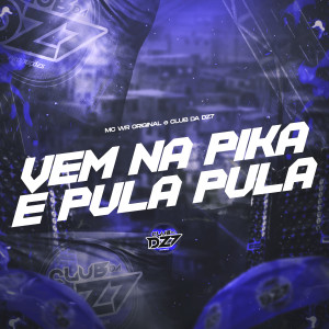 Listen to VEM NA PIKA E PULA PULA (Explicit) song with lyrics from WR Original