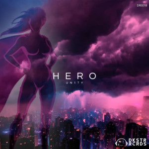 Dengarkan lagu Hero (Original Mix) nyanyian Un1ty dengan lirik