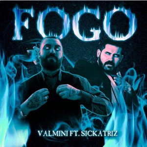 Listen to Fogo (Explicit) song with lyrics from Valmini