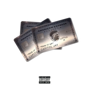 Album Run It Up (Explicit) from Capitol Jay