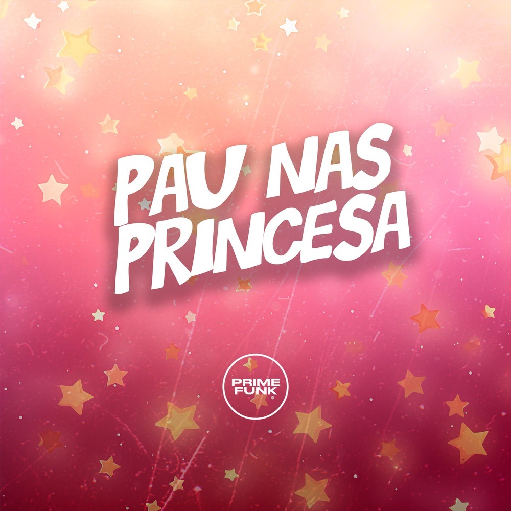 Pau nas Princesa (Explicit)