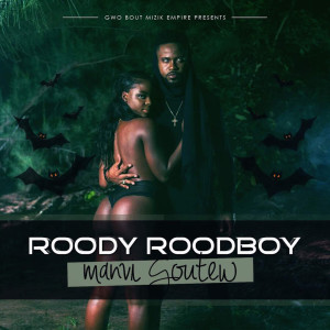Listen to M'anvi Goute'w song with lyrics from Roody Roodboy