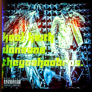 DaneUno的專輯The Yoohoo bros. (Album) [Explicit]