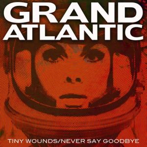 ดาวน์โหลดและฟังเพลง Never Say Goodbye พร้อมเนื้อเพลงจาก Grand Atlantic