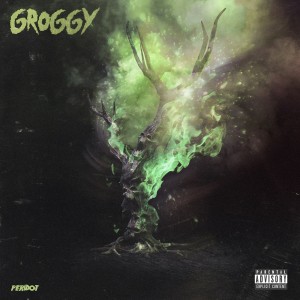 페리도트的专辑Groggy (Explicit)