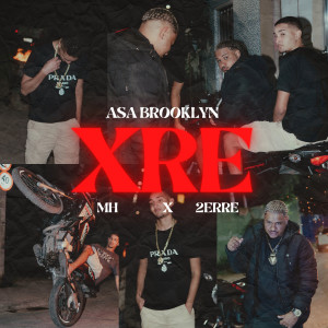 收聽Asa Brooklyn Gang的Xre (Explicit)歌詞歌曲