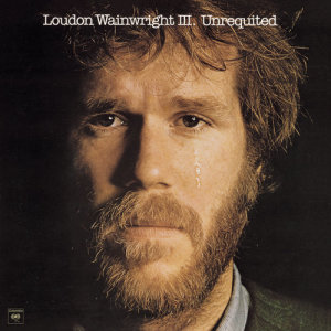 Loudon Wainwright, III的專輯Unrequited
