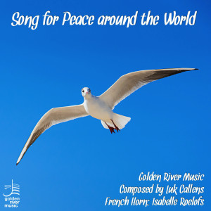 Listen to Song for Peace Around the World (for French Horn solo) song with lyrics from Isabelle Roelofs