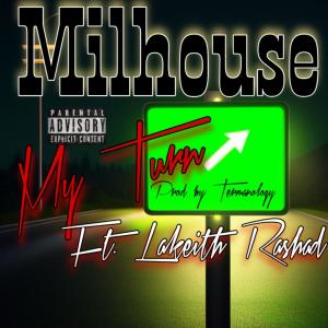 Milhouse的專輯My Turn (feat. Lakeith Rashad) [Explicit]