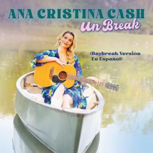Album Un Break (Daybreak Versión En Español) from Ana Cristina Cash