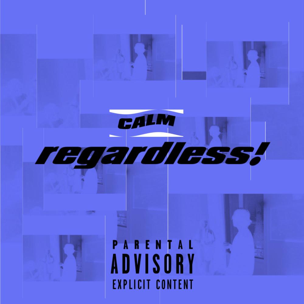 REGARDLESS! (Explicit)