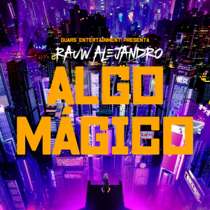 收聽Rauw Alejandro的Algo Mágico歌詞歌曲