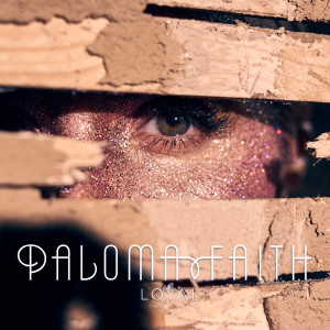 收聽Paloma Faith的Loyal歌詞歌曲