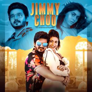 Listen to Jimmy Choo song with lyrics from Somvir Kathurwal