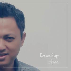 Album Dengan Siapa from 