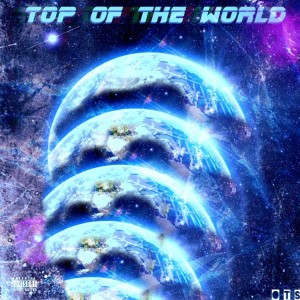 OTS Mar的專輯Top Of The World (Explicit)