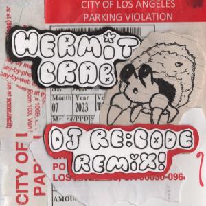 ดาวน์โหลดและฟังเพลง hermit crab (DJ Re:Code Remix|Explicit) พร้อมเนื้อเพลงจาก TAMAGOTCHI MASSACRE