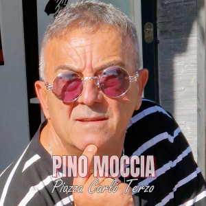 ดาวน์โหลดและฟังเพลง Piazza Carlo Terzo พร้อมเนื้อเพลงจาก Pino Moccia