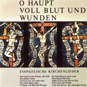 O Haupt voll Blut und Wunden - Evangelische Kirchenlieder dari Münchener Bach-Chor