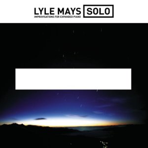 Lyle Mays的專輯Solo Improvisations For Expanded Piano