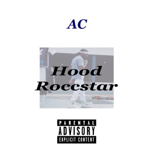 Dengarkan lagu Hood Roccstar (Explicit) nyanyian AC & The Shakes dengan lirik