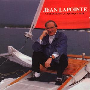 Album J'ai entendu ça quelque part from Jean Lapointe