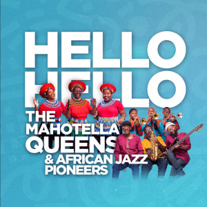 Album Hello Hello from the Mahotella Queens