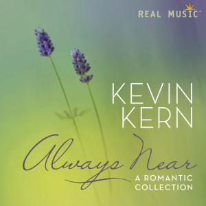 Kevin Kern的专辑Always Near - A Romantic Collection