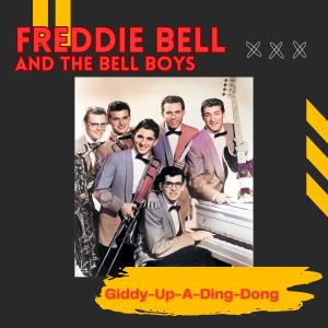 Freddie Bell & The Bell Boys的專輯Giddy up a Ding Dong