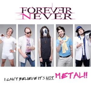 Forever Never的專輯I Can't Believe It's Not Metal EP