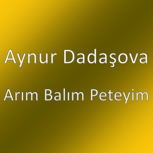 Album Arım Balım Peteyim from 