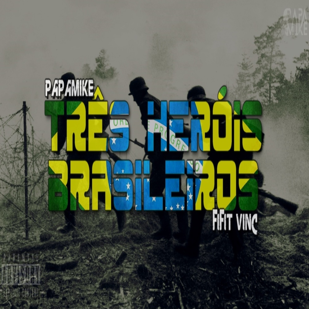 Três Heróis Brasileiros (Explicit)