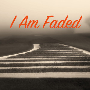 Various Artists的專輯I Am Faded