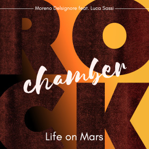 收聽Moreno Delsignore的Life On Mars (Chamber Rock)歌詞歌曲