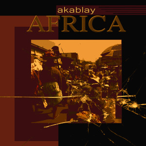 ดาวน์โหลดและฟังเพลง Africa พร้อมเนื้อเพลงจาก Akablay