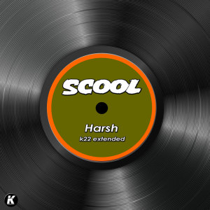 Dengarkan lagu Harsh (K22 Extended) nyanyian Scool dengan lirik