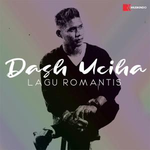 ดาวน์โหลดและฟังเพลง Lagu Romantis (Cover Version) พร้อมเนื้อเพลงจาก Dash Uciha