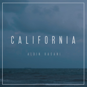 ดาวน์โหลดและฟังเพลง California พร้อมเนื้อเพลงจาก Albin Hasani