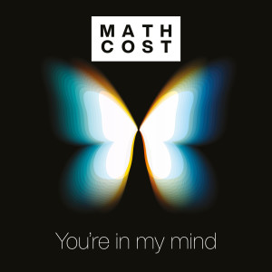 Listen to You're in My Mind song with lyrics from MATH COST