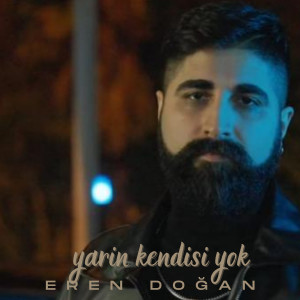 Album Yarin Kendisi Yok from Eren Dogan