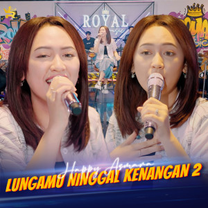 Listen to Lungamu Ninggal Kenangan 2 song with lyrics from Happy Asmara